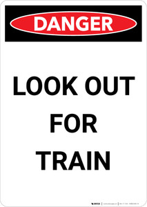 Danger: Look Out For Train Portrait - Wall Sign