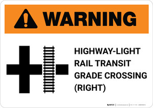 Warning: Highway-Light Rail Transit Grade Crossing Right ANSI Landscape - Wall Sign