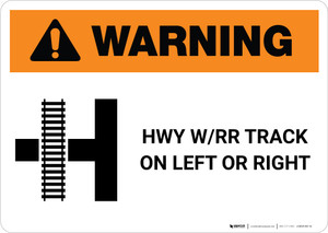 Warning: Highway W/RR Track on Left or Right ANSI Landscape - Wall Sign