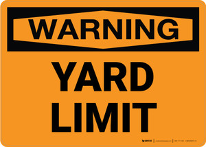 Warning: Yard Limit Landscape - Wall Sign