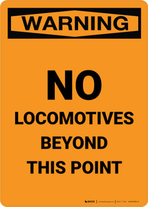 Warning: No Locomotives Beyond This Point Portrait - Wall Sign