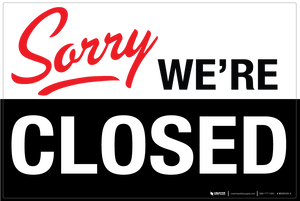 Sorry: We're Closed - Wall Sign