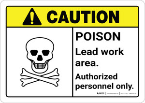 Caution: Poison Lead Work Area - Authorized Personnel Only ANSI Landscape