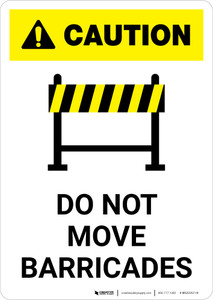Caution: Do Not Move Barricades ANSI Portrait