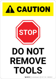 Caution: Do Not Remove Tools with Stop Icon ANSI Portrait