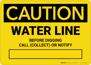 Caution: Water Line - Before Digging Call Collect or Notify Landscape