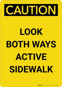 Caution: Look Both Ways Active Sidewalk Portrait