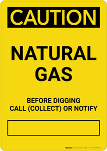 Caution: Natural Gas - Before Digging Call Collect or Notify Portrait