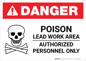 Danger: Poison Lead Work Area - Authorized Personnel Only Landscape