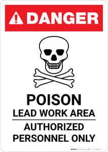 Danger: Poison Lead Work Area - Authorized Personnel Only Portrait
