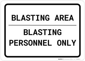 Blasting Area - Blasting Personnel Only Landscape