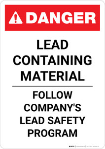 Danger: Lead Containing Material - Follow Company's Lead Safety Program Portrait