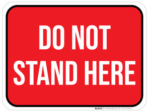 Do Not Stand Here - Floor Sign Do Not Stand Here - Floor Sign