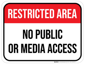 Restricted Area No Public or Media Access - Floor Sign