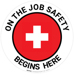 On the Job Safety Begins Here - Floor Sign