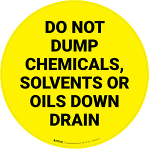 Do Not Dump Chemicals, Solvents Or Oils Down Drain - Floor Sign