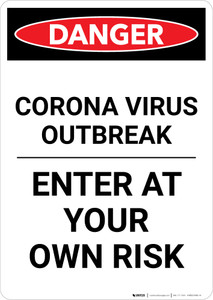 Danger: Corona Virus Outbreak Enter At Own Risk Portrait - Wall Sign