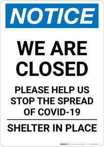 Notice: We Are Closed Help Stop the Spread of COVID-19 ANSI Portrait - Wall Sign