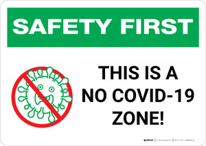 Safety First: This is a No COVID-19 Zone Landscape - Wall Sign