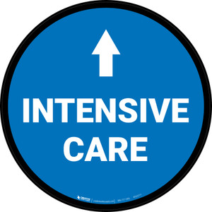Intensive Care Ahead with Arrow Circular - Floor Sign