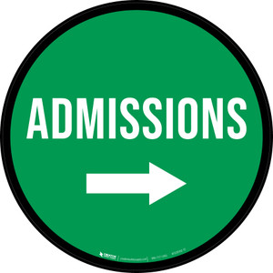 Admissions Right with Arrow Circular - Floor Sign