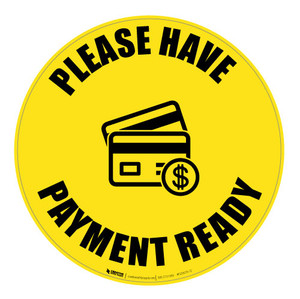Please Have Payment Ready - Floor Sign