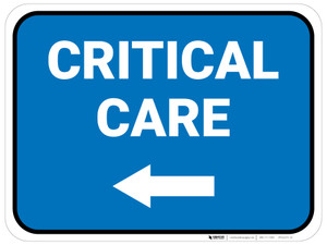 Critical Care Left with Arrow Rectangular - Floor Sign