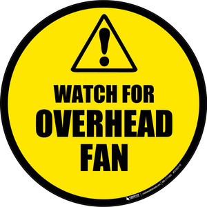 Watch For Overhead Fan - Floor Sign Watch For Overhead Fan - Floor Sign
