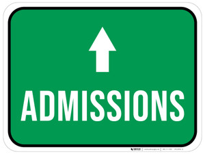 Admissions Ahead with Arrow Rectangular - Floor Sign
