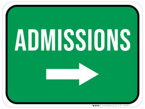 Admissions Right with Arrow Rectangular - Floor Sign
