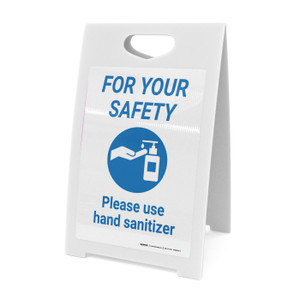 For Your Safety: Please Use Hand Sanitizer - A-Frame Sign