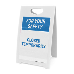 For Your Safety: Closed Temporarily - A-Frame Sign