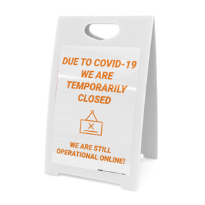 Covid-19: Temporary Closures We Are Still Operational Online! - A-Frame Sign