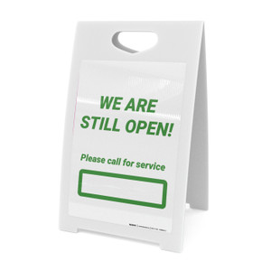 We Are Still Open! Please Call For Service - A-Frame Sign