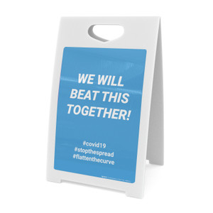 We Will Beat This Together - A-Frame Sign