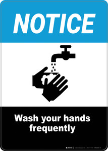 Notice: Wash Your Hands Frequently - Wall Sign