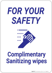 For Your Safety: Complimentary Sanitizing Wipes - Wall Sign