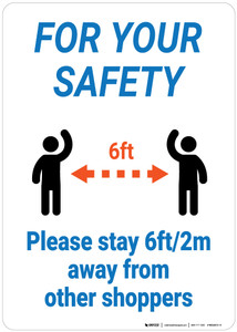 For Your Safety: Please Stay 6Ft/2M Away From Other Shoppers - Wall Sign For Your Safety: Please Stay 6Ft/2M Away From Other Shoppers - Wall Sign