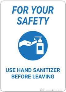 For Your Safety: Use Hand Sanitizer Before Leaving - Wall Sign