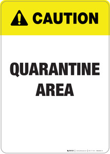 Caution: Quarantine Area - Wall Sign