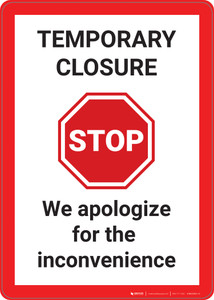 Stop: Temporary Closures We Aplologize For The Inconveniece - Wall Sign