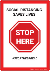 Stop Here: Social Distancing Saves Lives Stop The Spread - Wall Sign