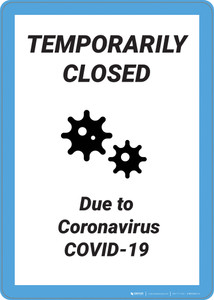 Temporarily Closed Due To Covid-19 - Wall Sign