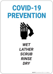 Covid 19 Prevention: Wet Lather Scrub Rinse Dry - Wall Sign