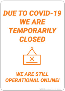 Covid-19: Temporary Closures We Are Still Operational Online! - Wall Sign