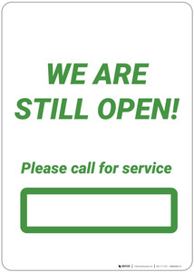 We Are Still Open! Please Call For Service - Wall Sign