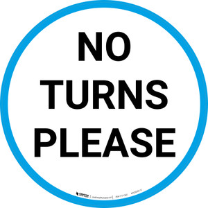 No Turns Please - Floor Sign