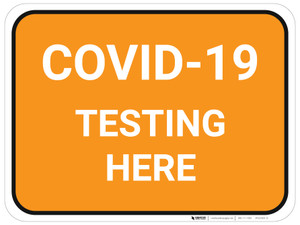 COVID-19 Testing Here - Floor Sign