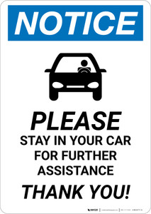 Notice: Please Stay In Car For Further Assistance with Icon Portrait - Wall Sign