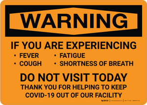 Warning: If You Are Experiencing Symptoms Do Not Visit Landscape - Wall Sign